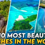 Top 10 Most Beautiful Beaches in the World