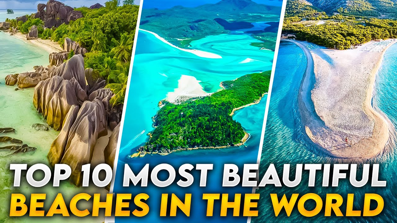 Top 10 Most Beautiful Beaches in the World